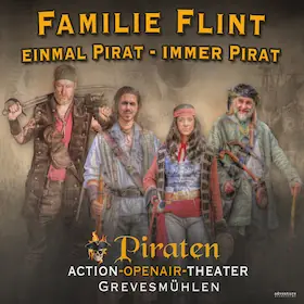 Osudová setkání kapitána Flinta - Rodinný den - "Rodina Flintova - jednou pirát, vždy pirát" — Piraten Open Air Festspielgelände, Grevesmühlen