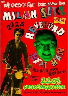 Reverend Beat-Man & Milan Slick - Death Crossed The Street - Record Release Tour — Dreikönigskeller, Франкфурт-на-Майні