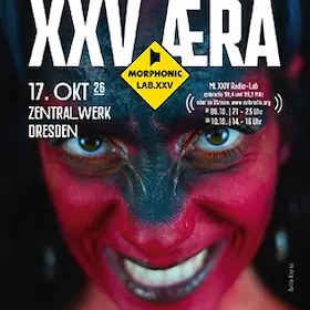 MORPHONIC LAB XXV : AERA - 25 років Morphonic Lab — ZENTRALWERK, Дрезден