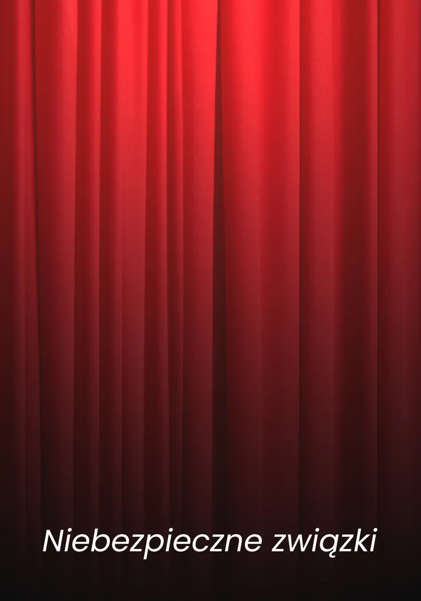 Niebezpieczne związki — Teatr im. Juliusza Osterwy w Lublinie, Lublin