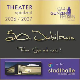 TheaterABO 2026/2027 - 50. jubilejní sezóna — Stadthalle Gunzenhausen, Gunzenhausen