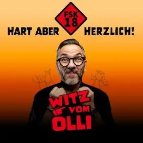 Witz vom Olli - "FSK 18 - Hart aber herzlich - die neue Comedy-Tour"