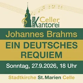 J. Brahms: Ein Deutsches Requiem — Stadtkirche St. Marien Celle, Celle