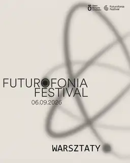 FUTUROFONIA FESTIVAL - warsztaty dla dzieci do lat 6
