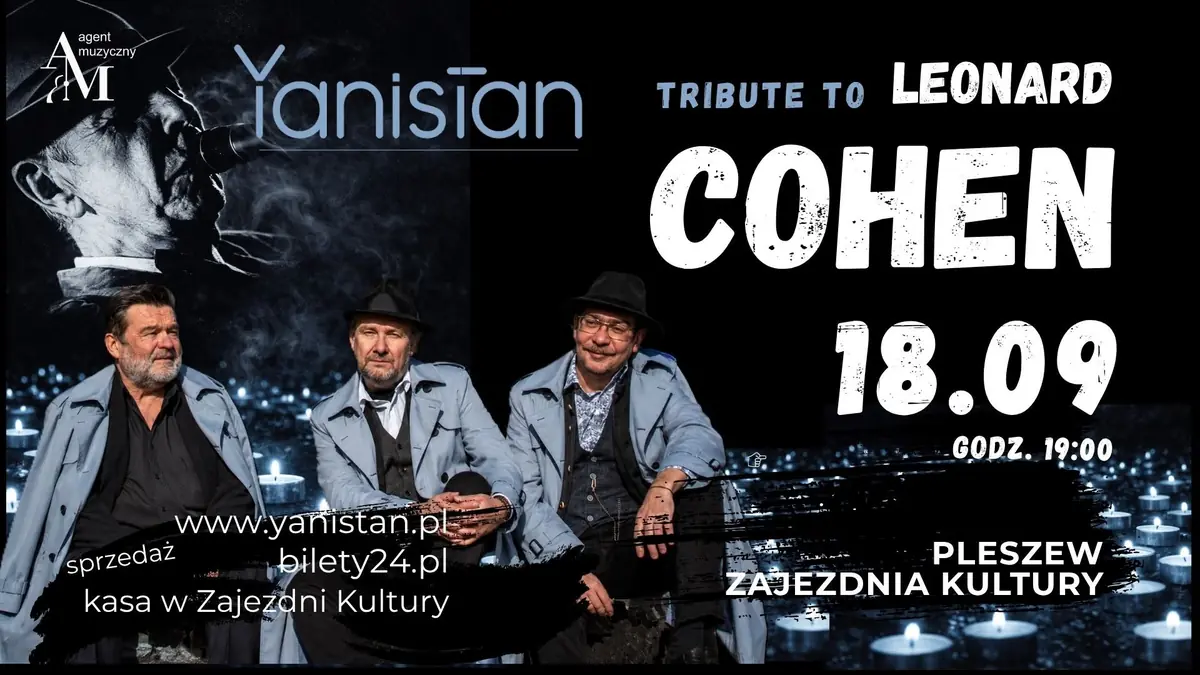 TRIBUTE TO LEONARD COHEN | Yanistan - Concert — Zajezdnia Kultury w Pleszewie, Pleszew