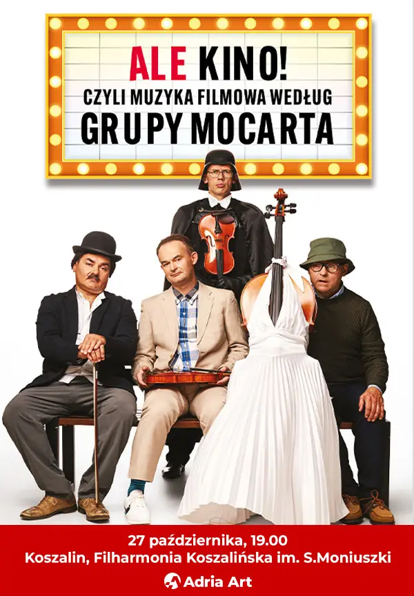 Grupa MoCarta - ALE KINO! czyli muzyka filmowa wg Grupy MoCarta — Filharmonia Koszalińska im. Stanisława Moniuszki, Koszalin