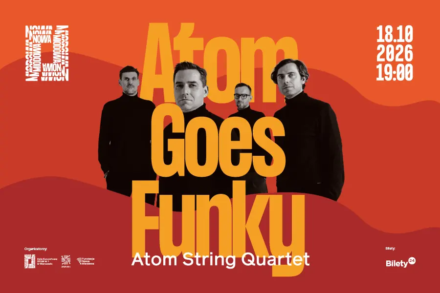 Atom String Quartet / Atom Goes Funky — Nowa Miodowa, Varšava