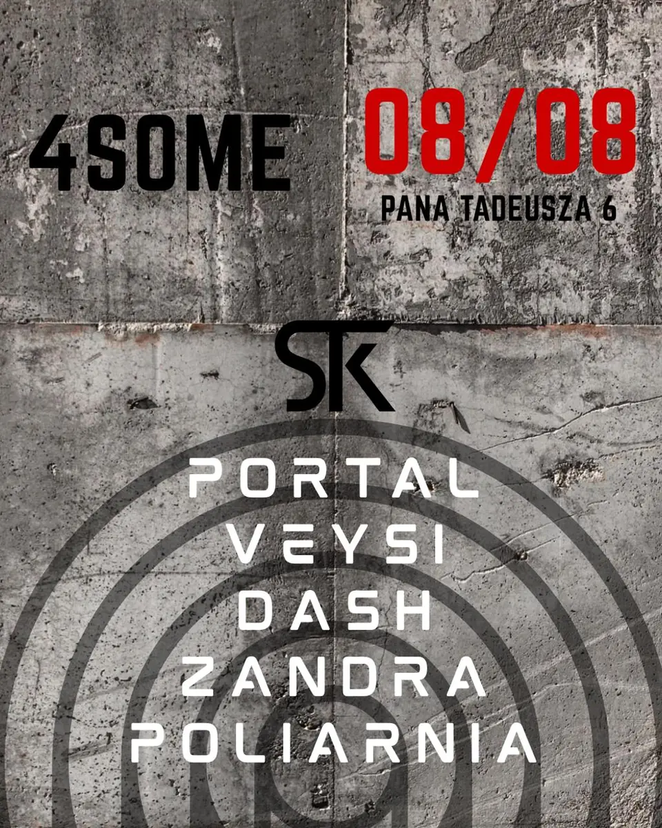 4SOME PROPER TECHNO NIGHT — STK 47 WAREHOUSE, Kraków