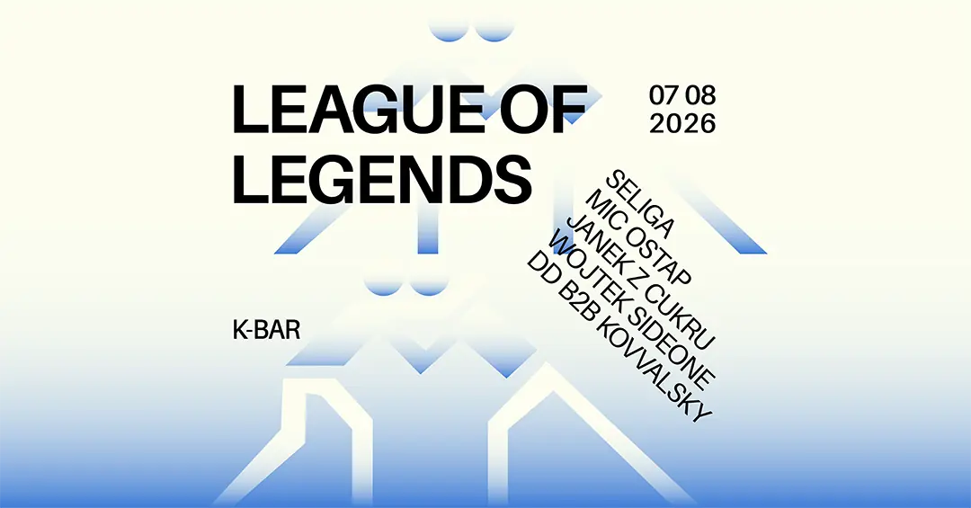LEAGUE OF LEGENDS — K-Bar Powiśle, Warszawa