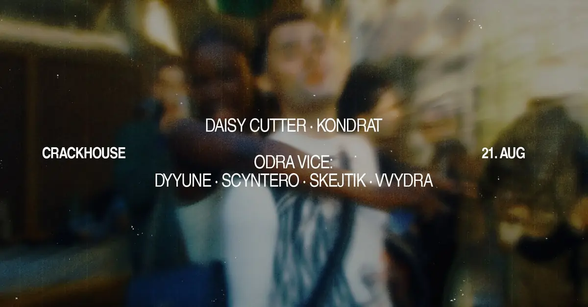 daisy cutter & ODRA VICE — Crackhouse, Gdańsk