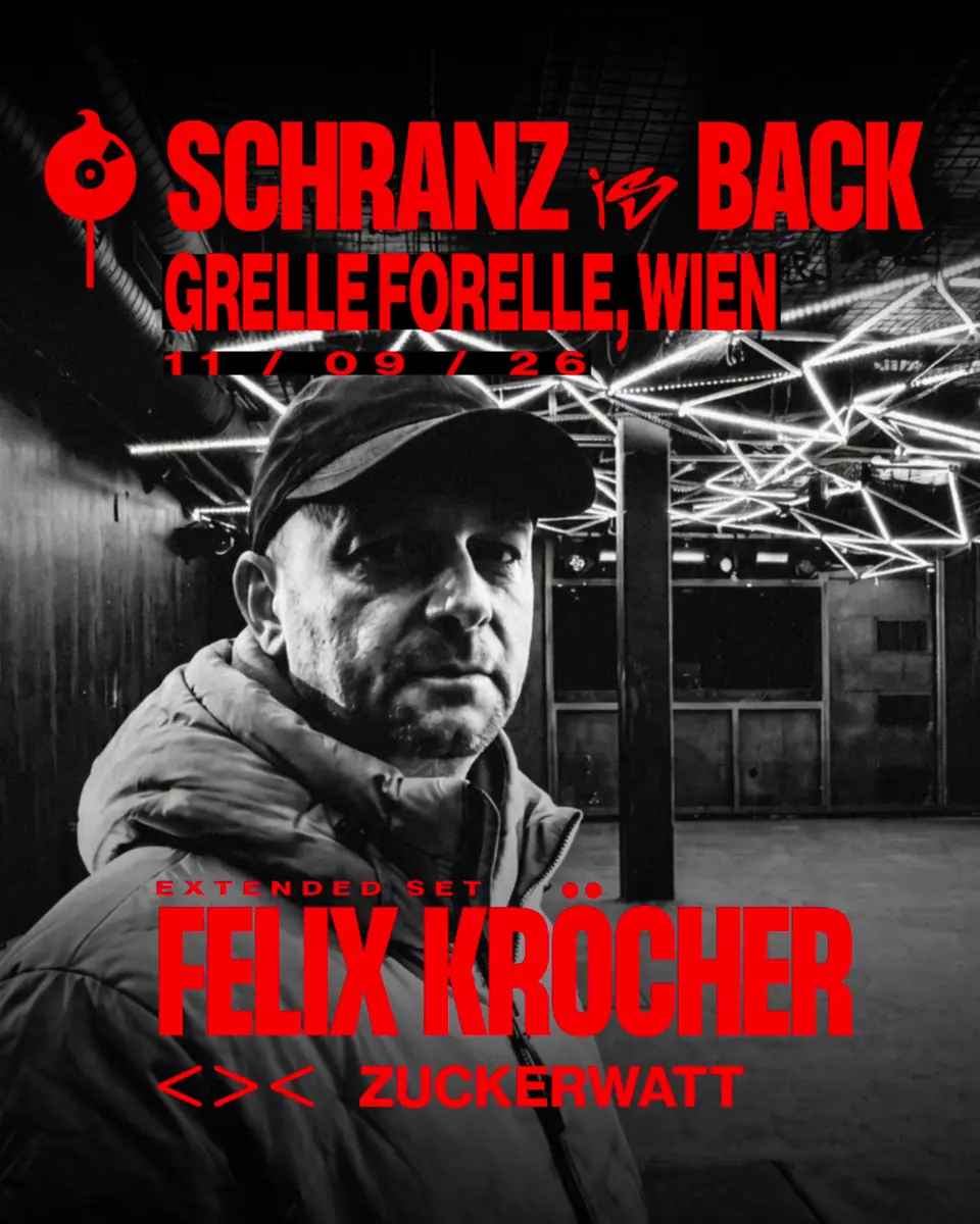 SCHRANZ is BACK with Felix Kröcher — Grelle Forelle, Vídeň