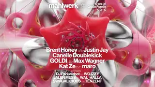 MAHLWERK: Justin Jay, Brent Honey & Canelle Doublekick