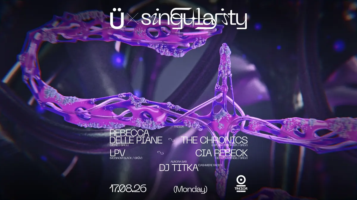 ◥◣GRÜV x SINGULARITY◥◣ — Tresor / Globus, Berlin