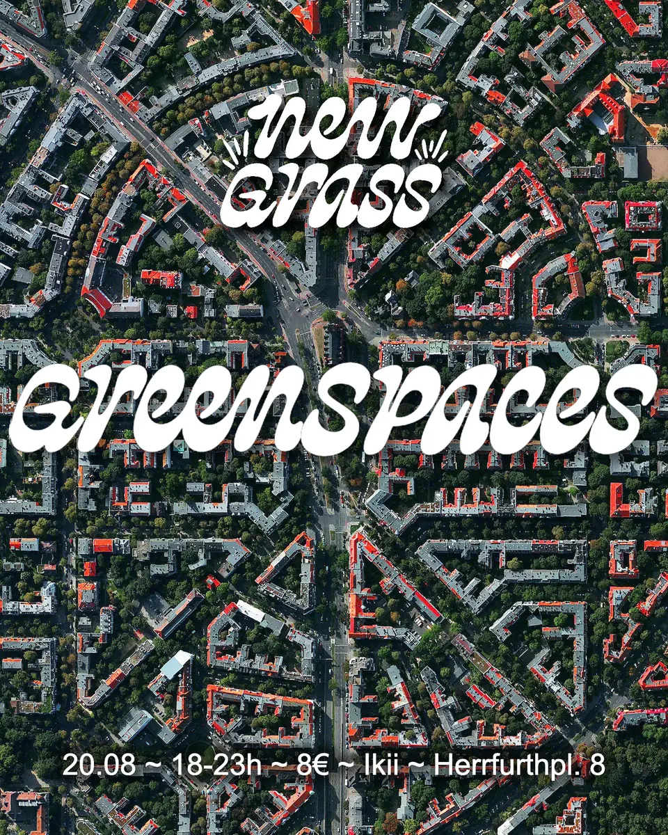 New Grass: Green Spaces — Ikii, Berlin