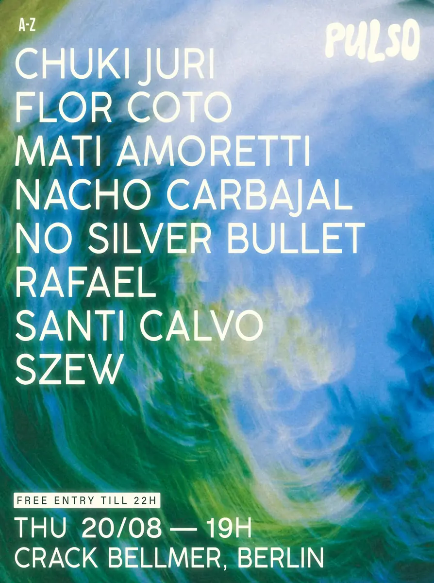 Pulso: Flor Coto, Nacho Carbajal, Santi Calvo, No Silver Bullet, Szew, Mati Amoretti — Crack Bellmer, Berlin