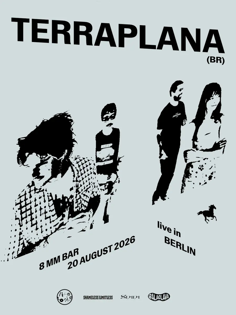 8MM & Shameless/Limitless present: terraplana — 8MM, Berlin