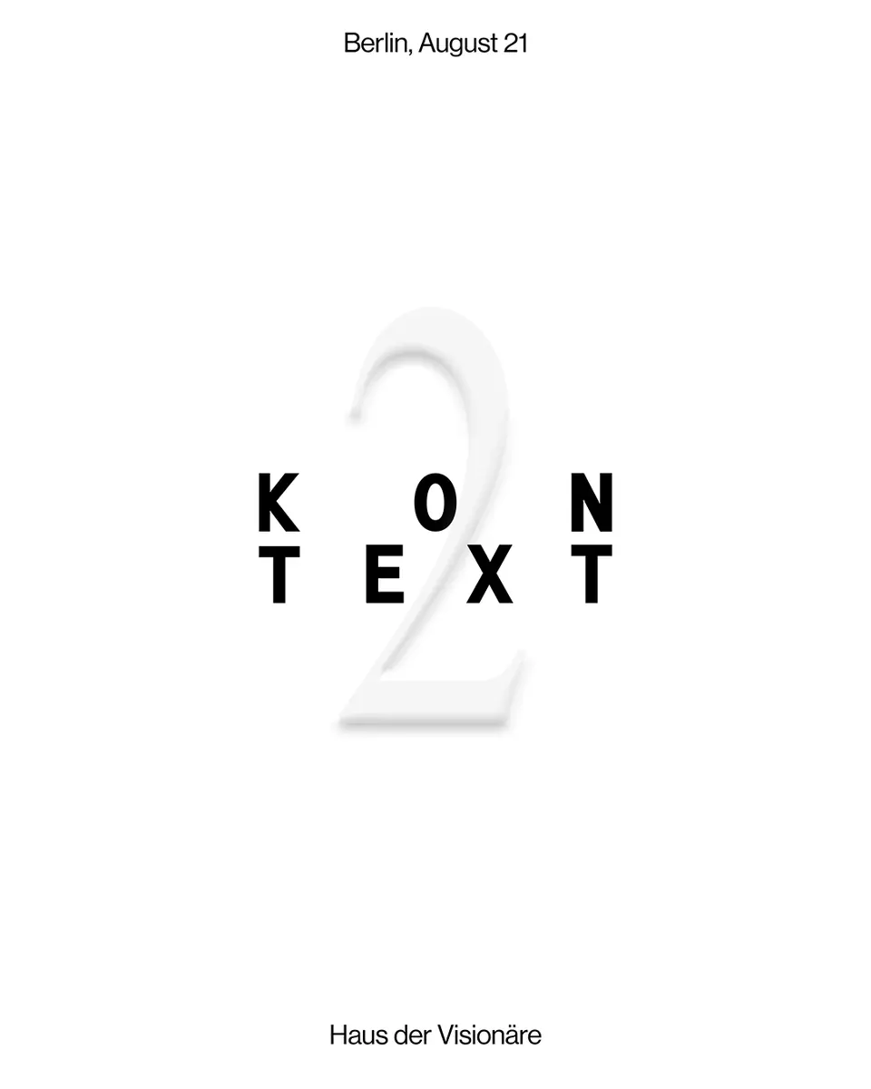 KONTEXT 2 YEARS [4 STAGES] — Haus der Visionäre, Berlin