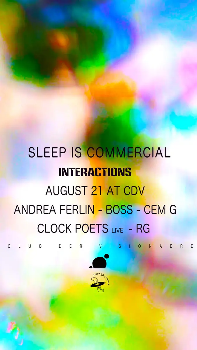 Sleep Is Commercial Interactions — Club der Visionaere, Berlín