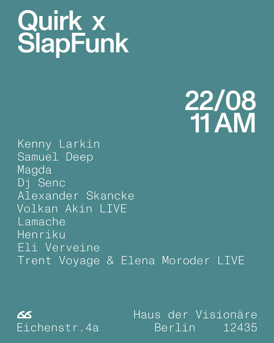 Quirk x SlapFunk — Haus der Visionäre, Berlin