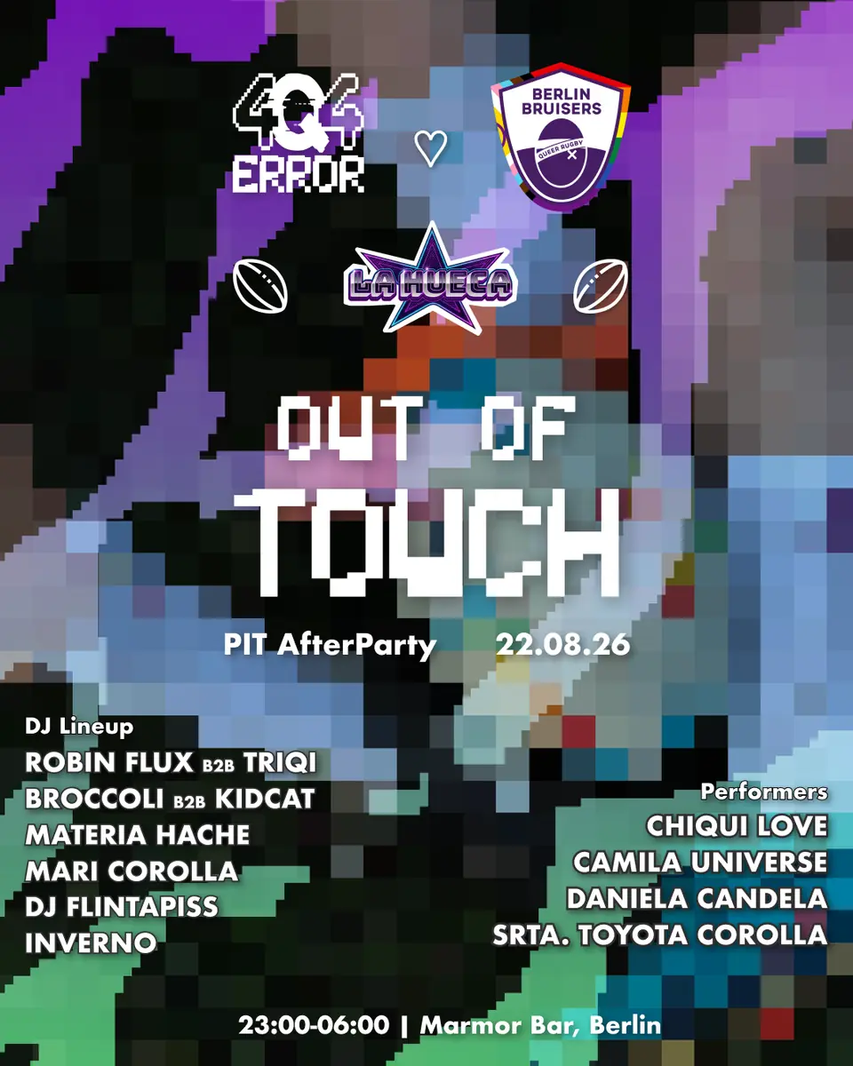 Out of Touch (Berlin Bruisers x 4q4 Error x La Hueca) — Marmorbar, Berlin
