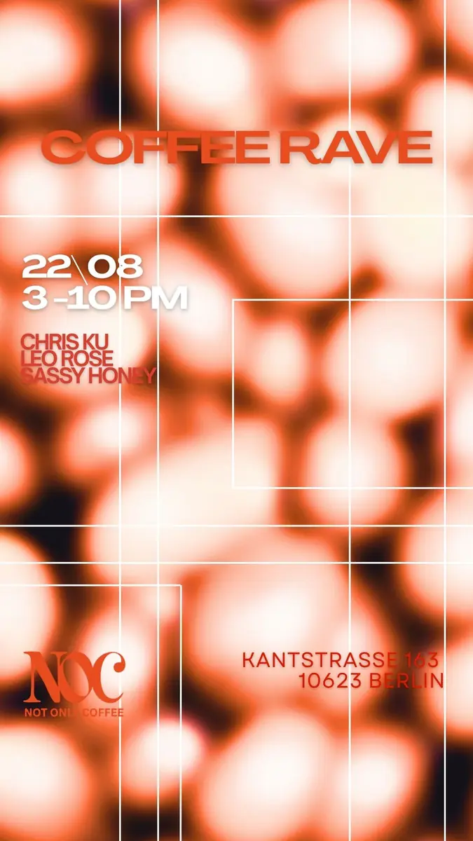 NOC COFFEE RAVE — TBA - NOC Not Only Coffee, Berlin