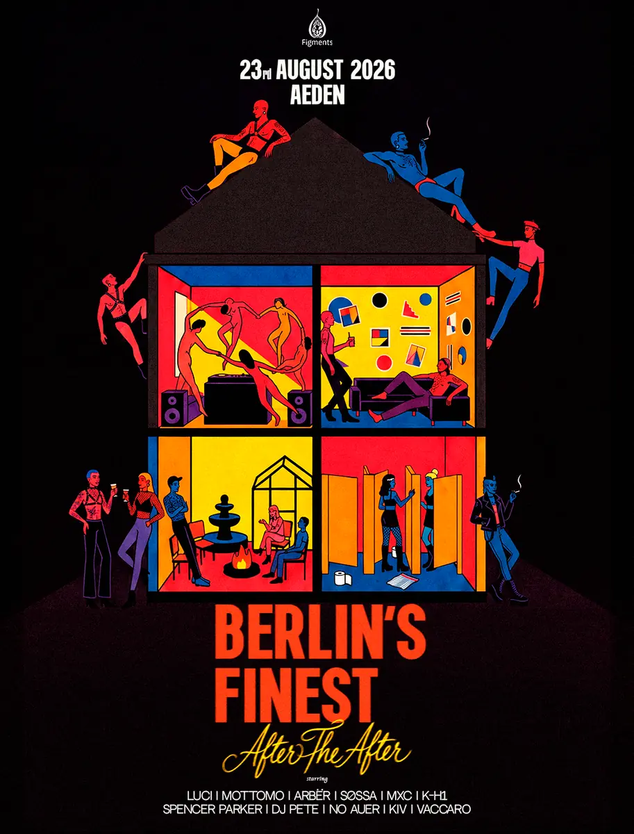 Figments: Berlin's Finest with DJ Pete, Spencer Parker, K-H1, Mottomo, KIV, arbër, MXC, Vaccaro — ÆDEN, Berlin