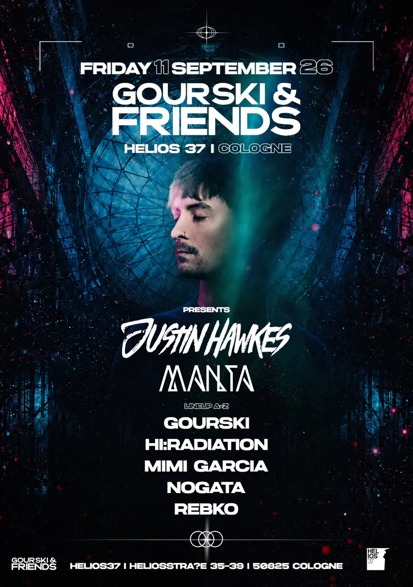 Gourski & FRIENDS presents JUSTIN HAWKES & Manta — Helios37, Kolín nad Rýnem