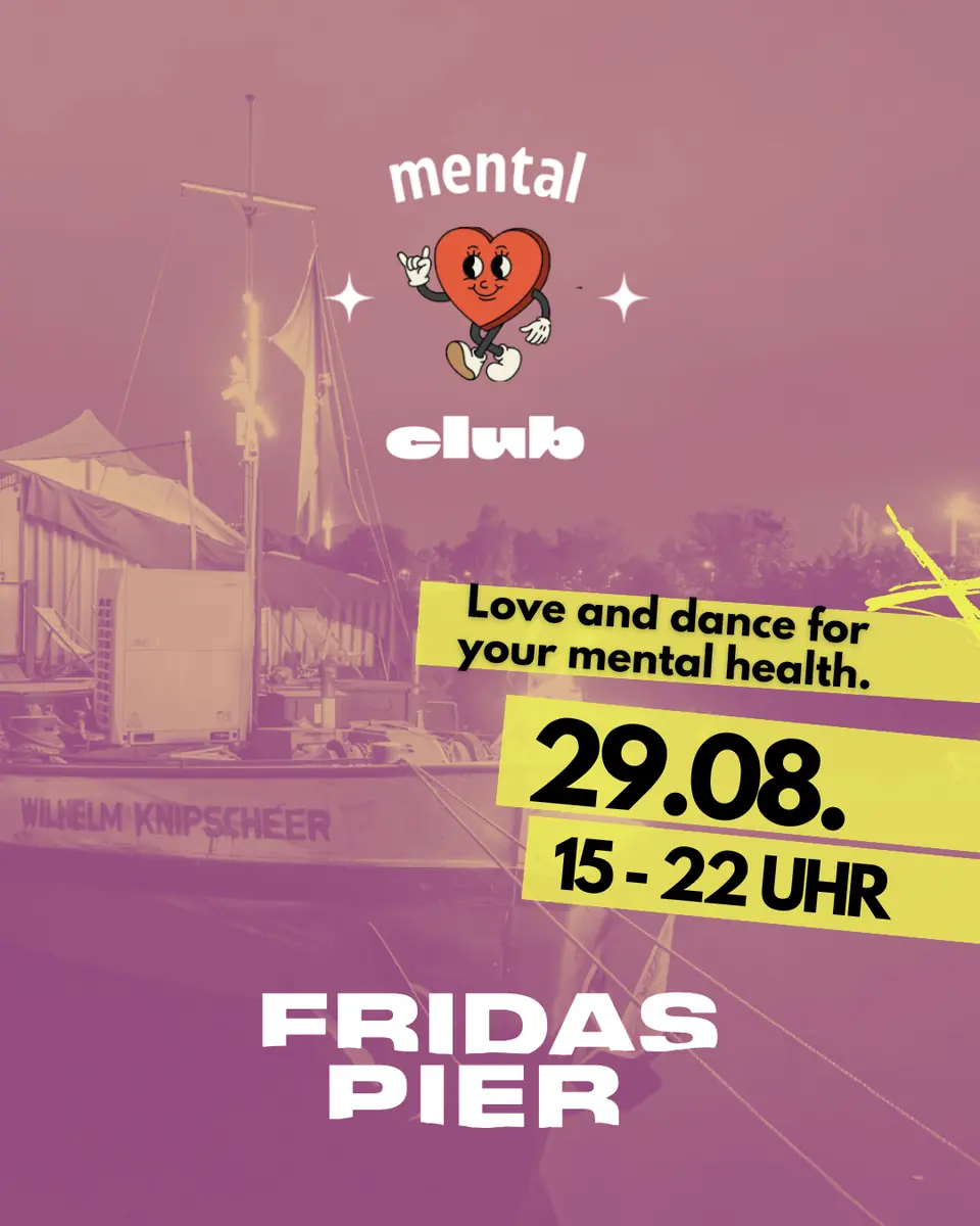 MENTALCLUB — Fridas Pier, Stuttgart