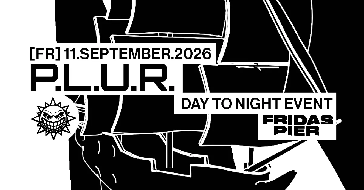 PLUR day to night — Fridas Pier, Stuttgart