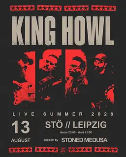 King Howl + Stoned Medusa // Stö Leipzig