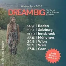 Dream Big - Die Kunst deine Träume zu leben — CK21, Salzburg