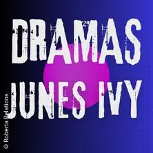 Dramas :: Junes Ivy — Chelsea, Vienna