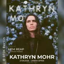Kathryn Mohr (US) | w/ Siem Reap — Urban Spree, Berlin