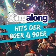 SingAlong - The Big Sing-Along Event | Hits of the 80s and Early 90s — FRANNZ Club, Berlin