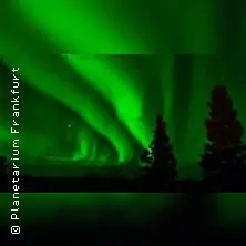 Faszination Polarlichter | Planetarium Frankfurt — Planetarium Frankfurt, Frankfurt (Oder)