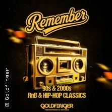 REMEMBER - The Night of the 90s & 2000s | at Goldfinger — GOLDFINGER, Cologne