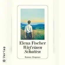 Elena Fischer | Wirf einen Schatten