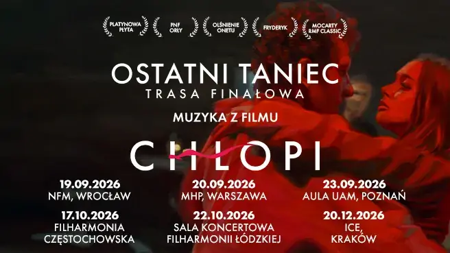 OSTATNI TANIEC - Trasa finałowa | Muzyka z filmu Chłopi — Narodowe Forum Muzyki, Wrocław