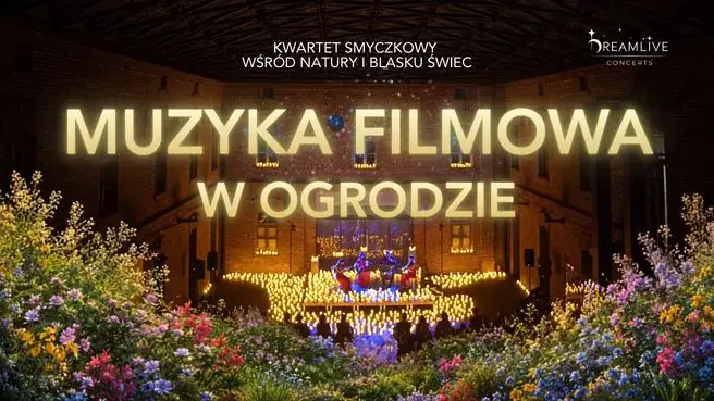 Muzyka filmowa: Koncert przy świecach w plenerze — Ogród Dendrologiczny Uniwersytetu Przyrodniczego, Poznań