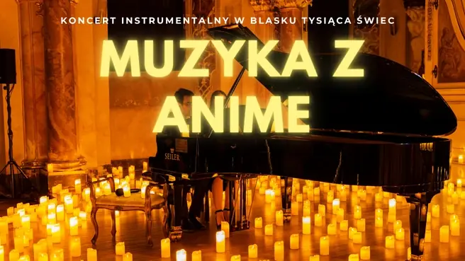 Koncert mezi květinami a svícemi: Hudba z anime filmů — Muzeum Sztuki i Techniki Japońskiej MANGGHA, Krakov
