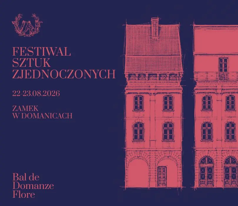 Festiwal Sztuk Zjednoczonych 2026 — Zamek w Domanicach, Domanice