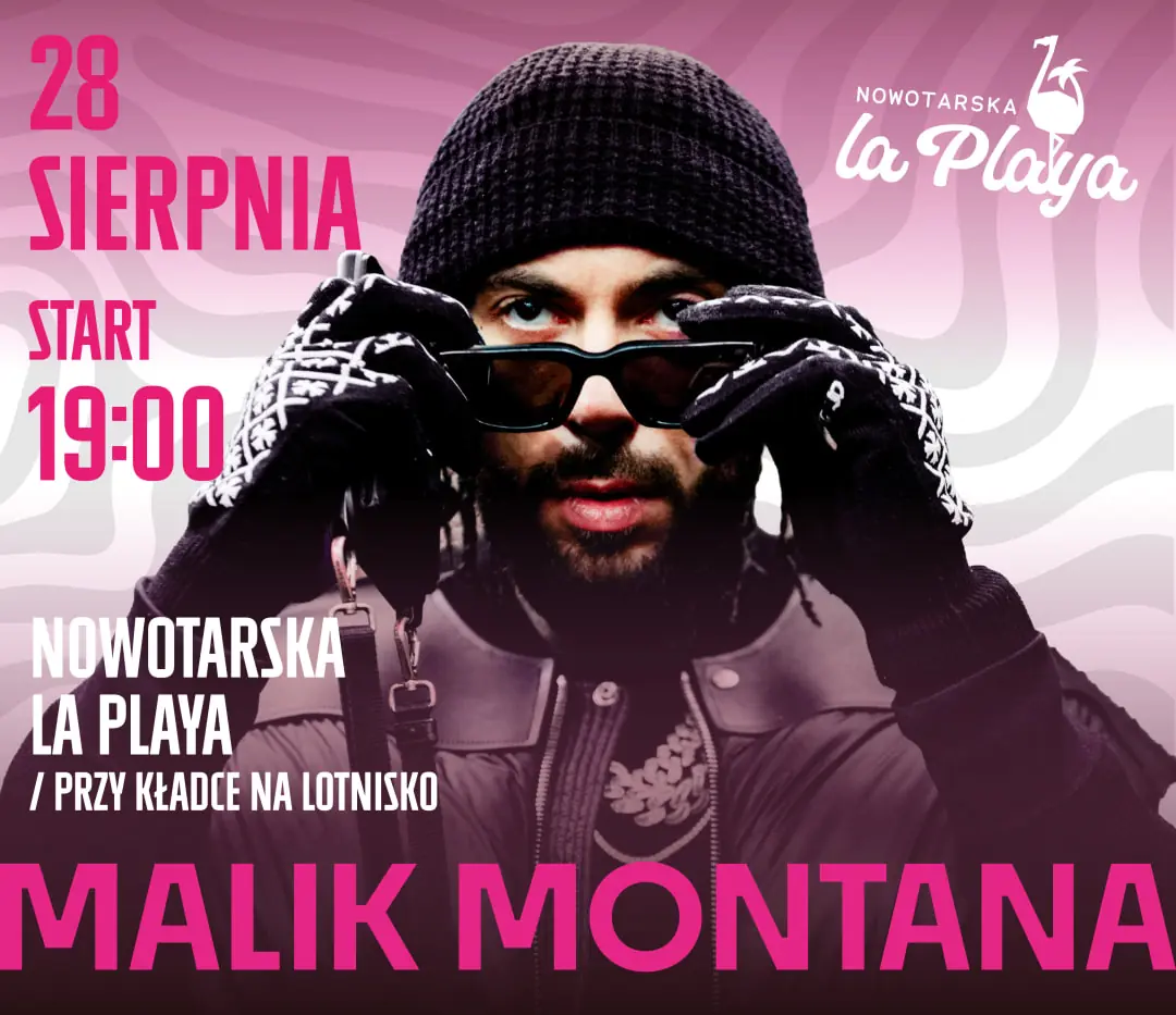 MALIK MONTANA — Nowotarska La Playa, Nowy Targ