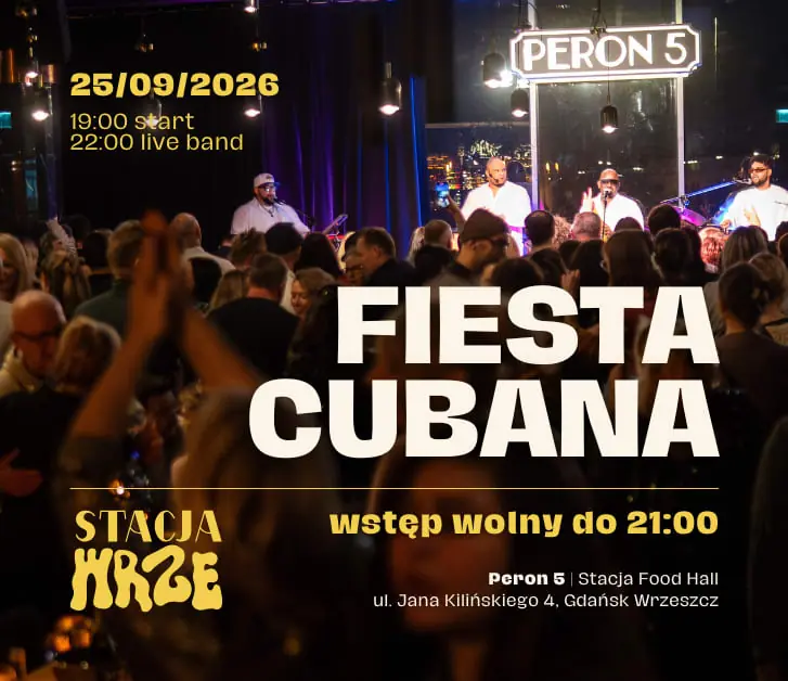 Fiesta Cubana | Rey Ceballo live Tripulacion Cubana — PERON 5 | Stacja Food Hall, Gdańsk