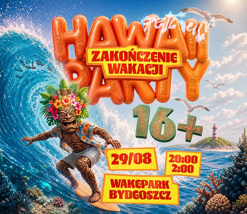 HAWAII PARTY | GetLoud — Wakepark Bydgoszcz, Bydgoszcz