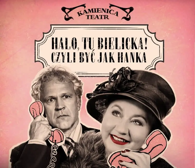 Hello, This Is Bielicka! Or How to Be Like Hanka — Teatr Kamienica, Warsaw