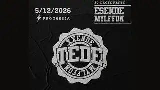TEDE: XXENDNE MYLFFON | 20 LAT ESENDE MYLFFON