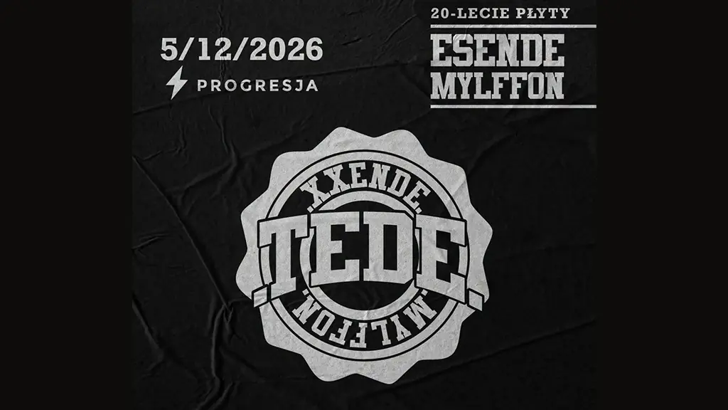 TEDE: XXENDNE MYLFFON | 20 LAT ESENDE MYLFFON — Progresja, Warszawa