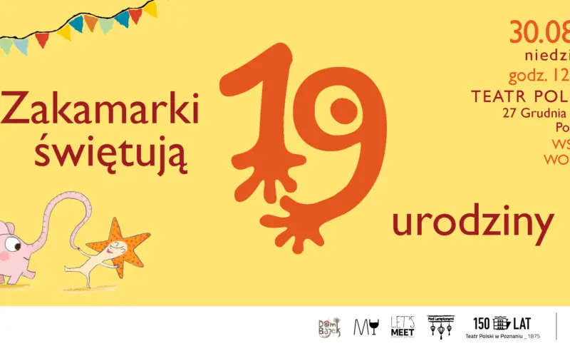 Wydawnictwo Zakamarki będzie świętowało 19 urodziny — Teatr Polski Poznań, Poznań