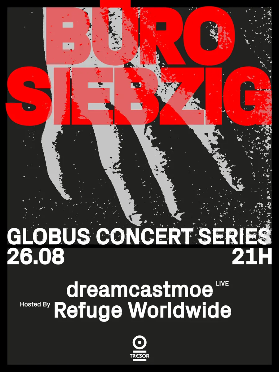 Büro Siebzig: dreamcastmoe LIVE hosted by Refuge Worldwide — Tresor / Globus, Berlin