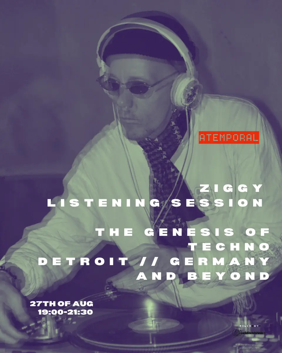 Ziggy Zeitgeist - Listening Session 'THE GENESIS OF TECHNO DETROIT // GERMANY AND BEYOND' — Atemporal, Berlín
